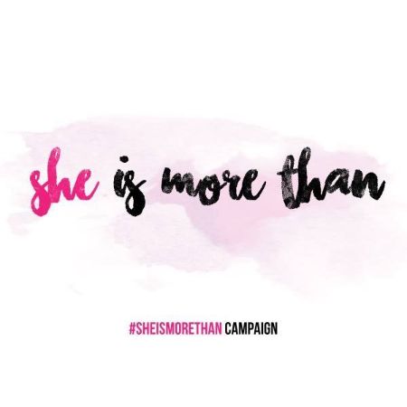 The She is More Than campaign